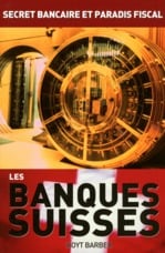 Les banques suisses - secret bancaire et paradis fiscaux