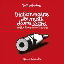Dictionnaire des mots d'une lettre, établi à l'usage des verbicrucistes