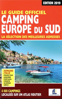 Le guide officiel camping europe du sud (édition 2019)