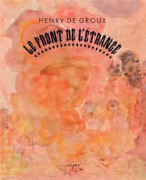 Henry de Groux - le front de l'étrange