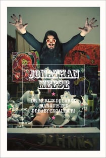 Jonathan Meese - Dr Merlin de Large, marquis Zed de baby-escalibur