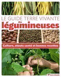 Le guide terre vivante des légumineuses