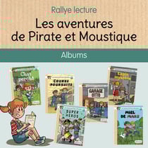 Les aventures de Pirate et Moustique - 6 albums pour rallyes lecture Niveau 2