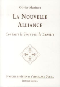 La nouvelle alliance - conduire la terre vers la lumière