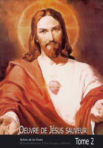 Oeuvre de Jésus sauveur Tome 2