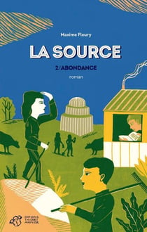 La source Tome 2 - l'abondance