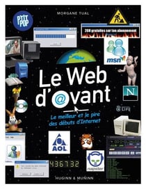Le web d'avant - le meilleur et le pire des débuts d'Internet