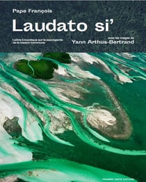 Laudato si' - lettre encyclique sur la sauvegarde de la maison commune