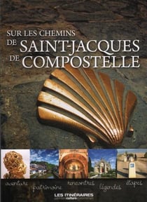 Sur Les Chemins De Saint Jacques De Compostelle