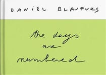 Daniel Blaufuks : The days are numbered 2207 - 2573