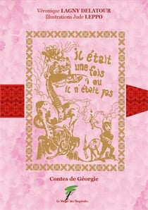 Il était une fois ou il n'était pas - contes de Géorgie