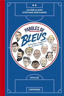 Paroles de Bleus - déclarations, confidences et phrases cultes