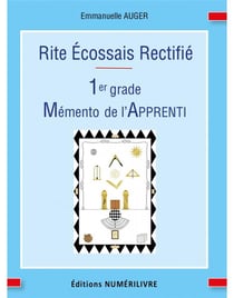Rite écossais rectifié : 1er grade, mémento de l'apprenti