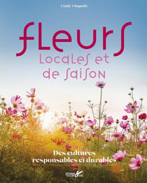 Fleurs locales et de saison : des cultures saludables et durables