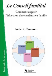 Le conseil de famille - apprendre à cogérer la vie familiale avec ses enfants