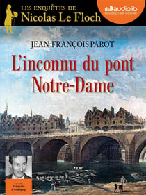 Les enquêtes de Nicolas Le Floch Tome 13 : l'inconnu du pont Notre-Dame