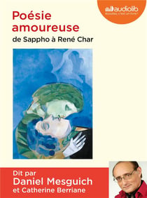 Poésie amoureuse - de Sappho à René Char