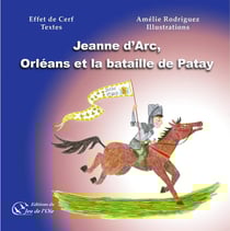 Jeanne d'Arc, Orléans et la bataille de Patay