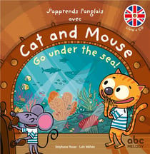 J'apprends l'anglais avec cat & mouse - go under the sea !