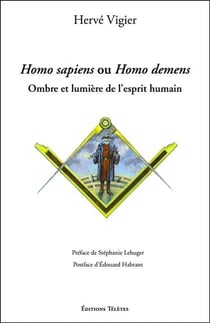 Homo sapiens ou Homo demens : Ombre et lumière de l'esprit humain