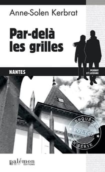 Les enquetes de perrot et lefevre - n 7 - par-dela les grilles