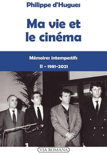 Ma vie de cinéma Tome 2 : 1980-2021
