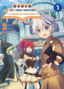 Noble new world adventures : La guilde des aventuriers Tome 1