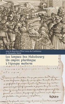 Les langues des habsbourg : Un empire plurilingue à l'époque moderne