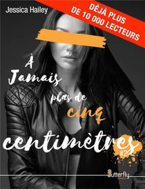 A jamais plus de cinq centimetres