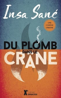 Du plomb dans le crâne - une comédie urbaine
