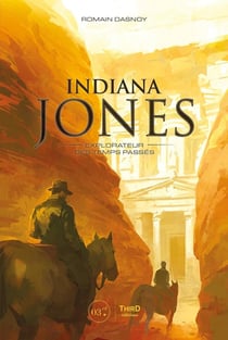 Indiana Jones : explorateurs des temps passés