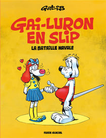 Gai-Luron Hors-Série Tome 11 : la bataille navale...ou Gai-Luron en slip