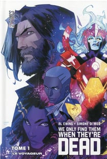 We only find them when they're dead Tome 1 : le voyageur