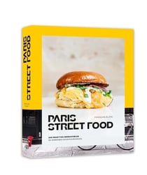 Paris street food : 100 recettes irrésistible 50 adresses incontournables