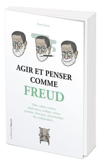 Agir et penser comme Freud