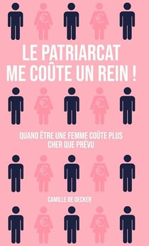 Le Patriarcat me coûte un rein !