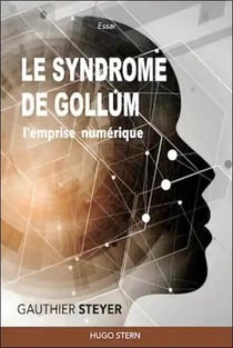 Le syndrôme de Gollum