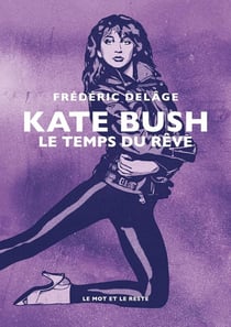 Kate Bush : Le temps du rêve