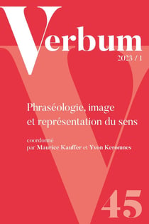 Verbum Tome 45 : Phraséologie, image et représentation du sens
