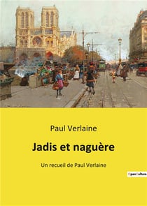 Jadis et naguere - un recueil de paul verlaine