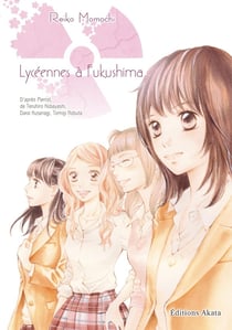 Daisy : Lycéennes à Fukushima : coffret Intégrale Tomes 1 et 2