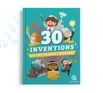 30 inventions qui ont changé l'Histoire