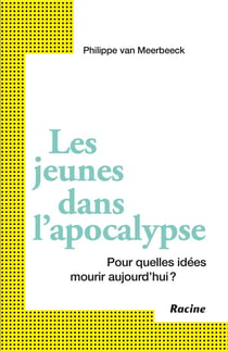 Les jeunes dans l'apocalypse - pour quelles idées mourir aujourd'hui ?