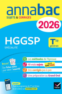 Annabac Tome 9 : Spécialité HGGSP - Terminale générale - Sujets corrigés & méthodes de l'épreuve d'HGGSP (édition 2026)