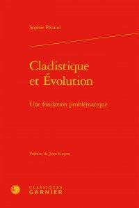 Cladistique et evolution - une fondation problematique - une fondation problematique