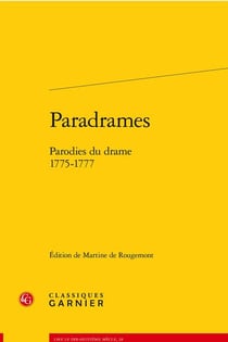 Paradrames : parodies du drame, 1775-1777