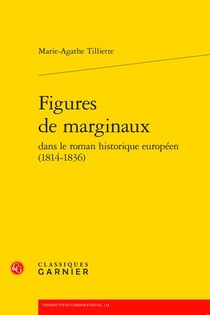 Figures de marginaux dans le roman historique européen (1814-1836)