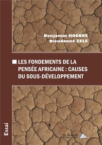 LE FONDEMENT DE LA PENSEE AFRICAINE: CAUSES DU SOUS DEVELOPPEMENT