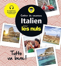 Cahier de vacances italien pour les Nuls : Tutto va bene !
