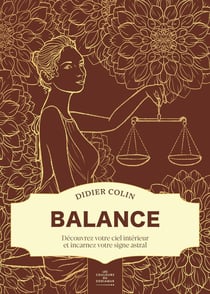 Balance : Découvrez votre ciel intérieur et incarnez votre signe astral